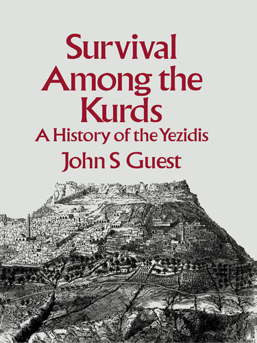 Survival Among The Kurds A History Of Yezidis 1st Edition Guest