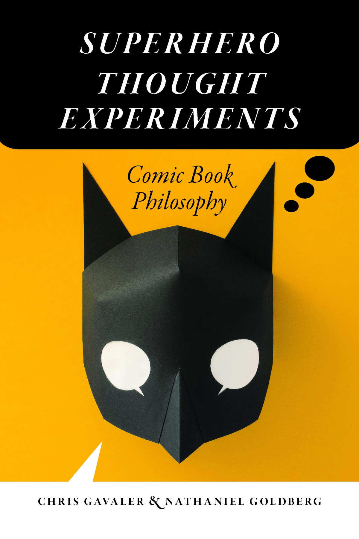 Superhero Thought Experiments Chris Gavaler Nathaniel Goldberg