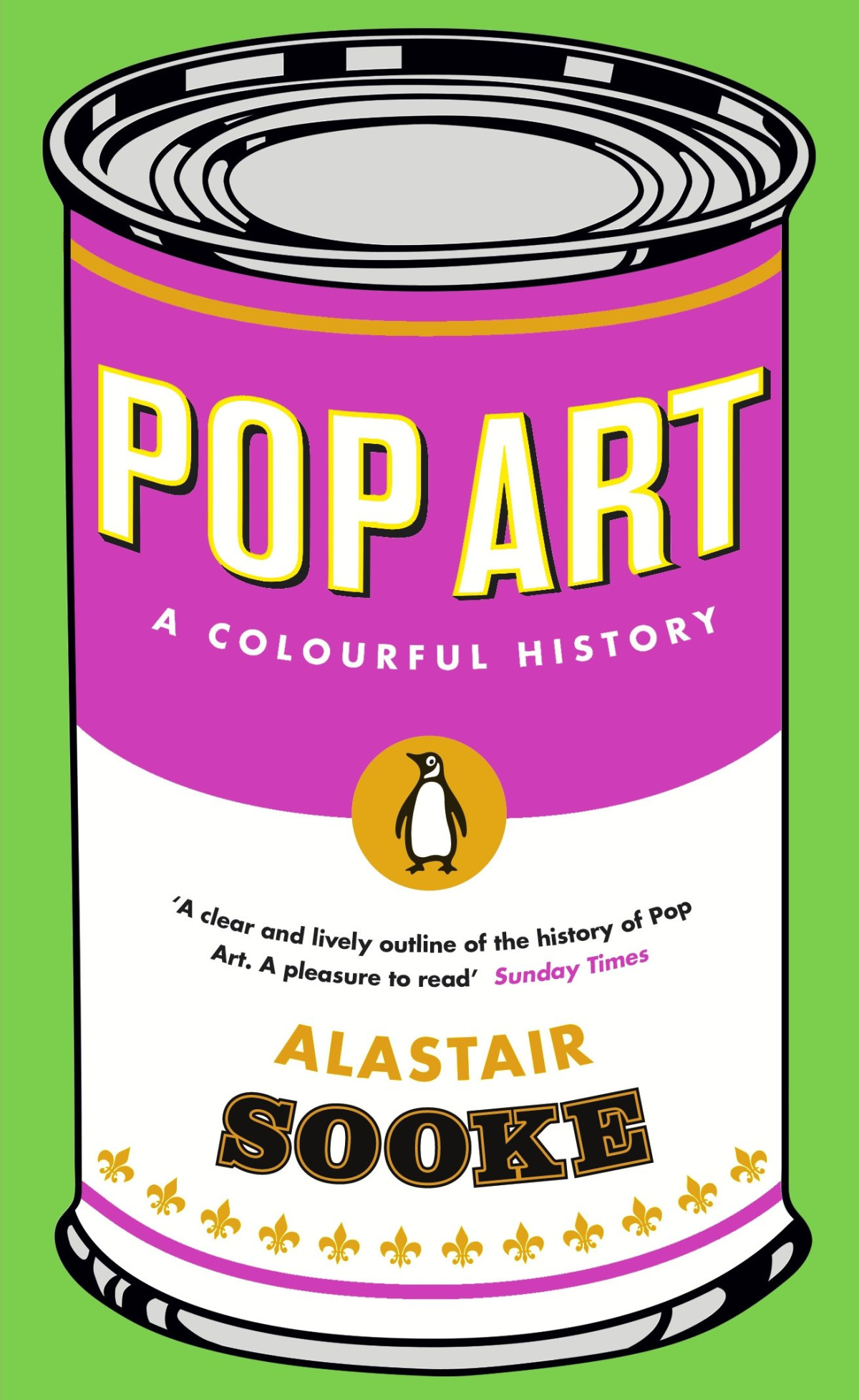 Pop Art A Colourful History Alastair Sooke