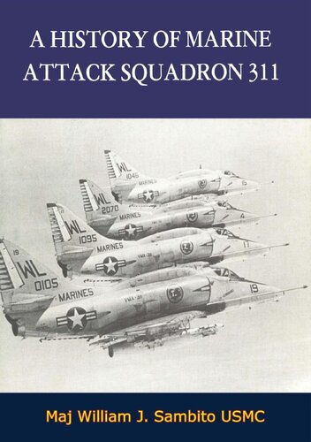A History Of Marine Attack Squadron 311 Maj William J Sambito Usmc