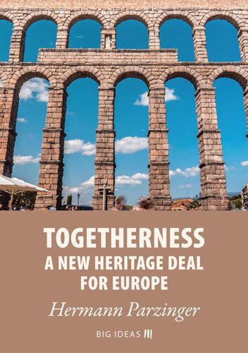Togetherness A Mew Heritage Deal For Europe Hermann Parzinger