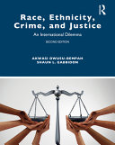 Race Ethnicity Crime And Justice An International Dilemma 2nd Edition Akwasi Owusubempah Shaun L Gabbidon