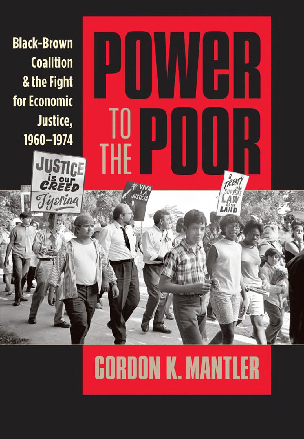 Power To The Poor Blackbrown Coalition And The Fight For Economic Justice 19601974 Gordon K Mantler