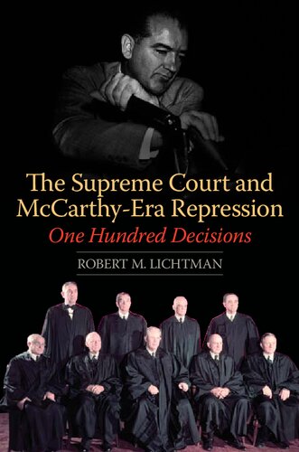 The Supreme Court And Mccarthyera Repression One Hundred Decisions 1st Edition Robert M Lichtman