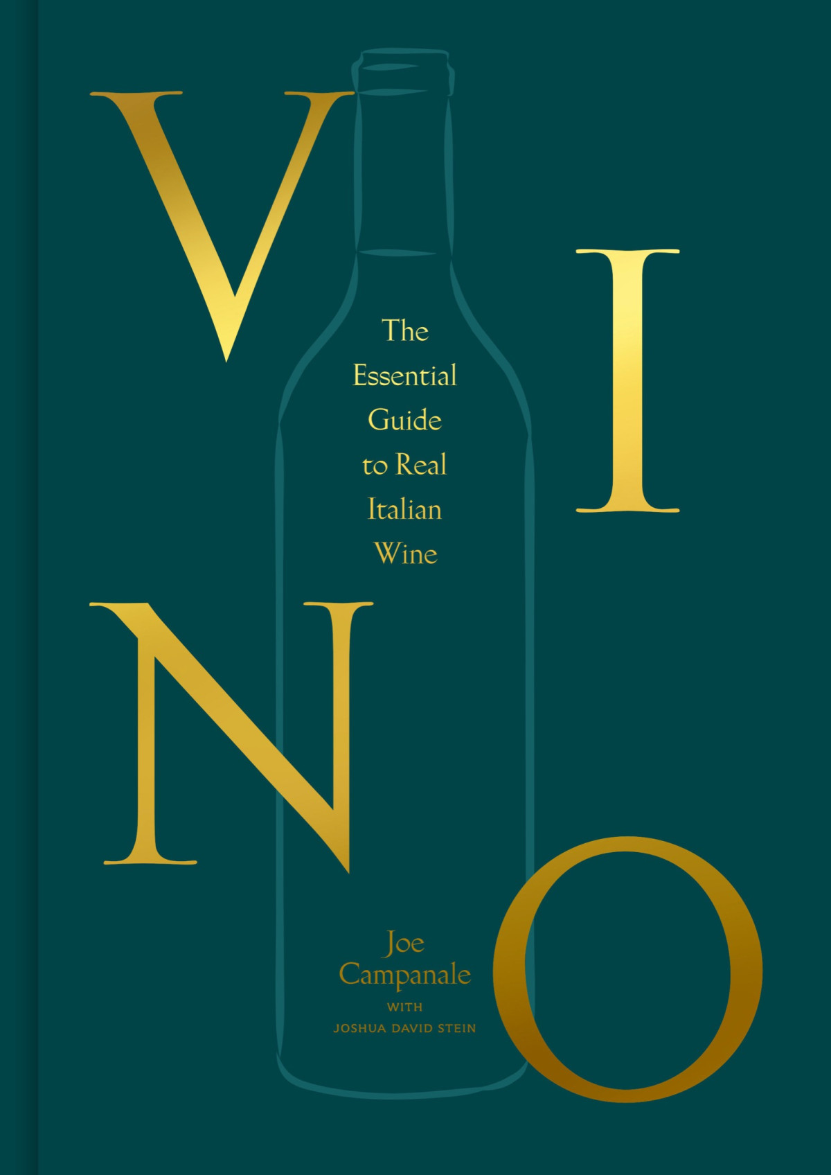 Vino The Essential Guide To Real Italian Wine Joe Campanalejoshua David Stein