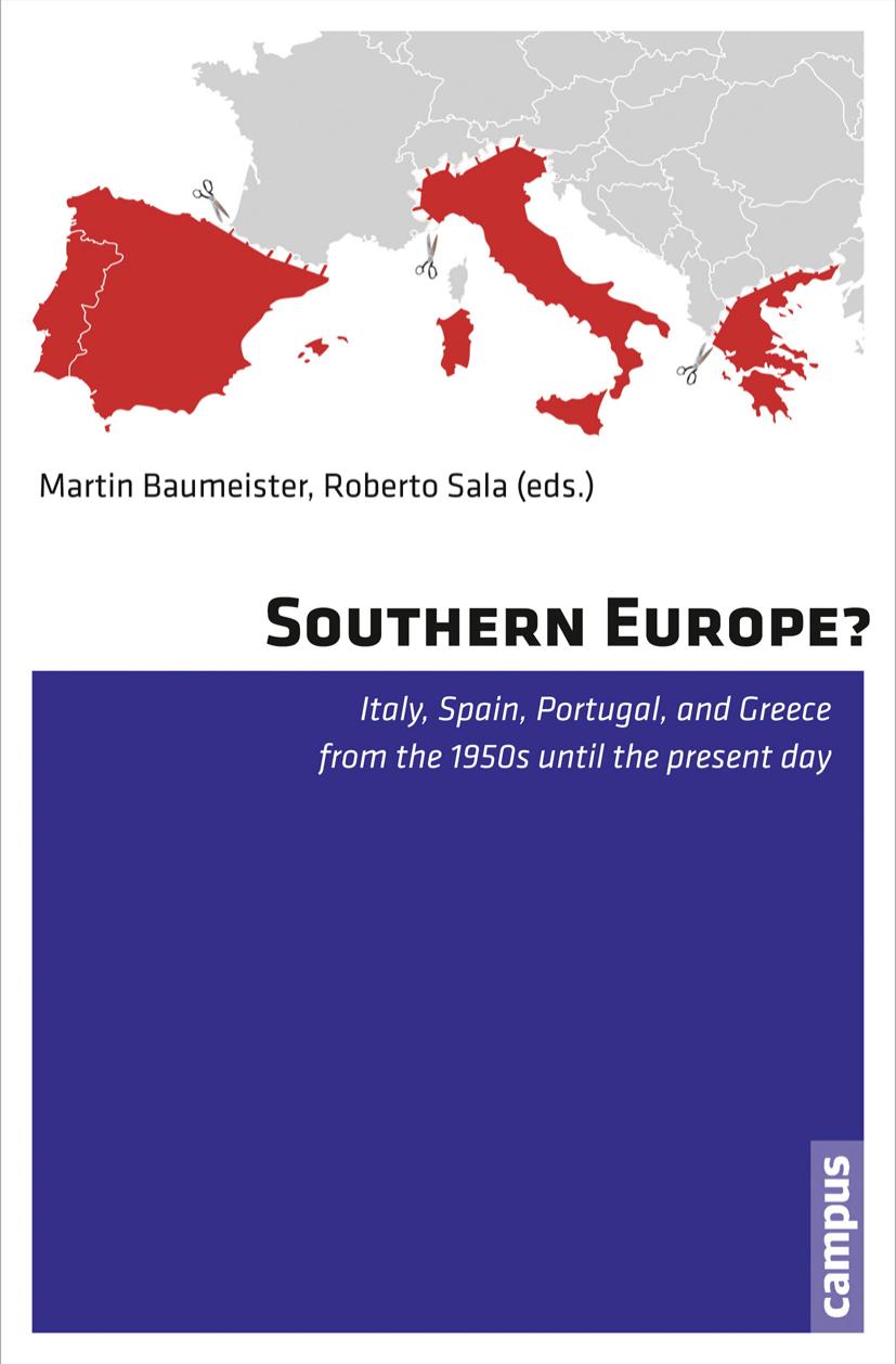 Southern Europe Italy Spain Portugal And Greece From The 1950s Until The Present Day Martin Baumeister