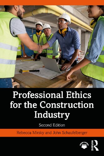 Professional Ethics For The Construction Industry 2nd Edition 2nd Rebecca Mirsky