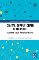 Digital Supply Chain Leadership David B Kurz Muragan Anandarajan