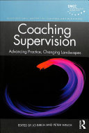 Coaching Supervision Advancing Practice Changing Landscapes 1st Edition Jo Birch