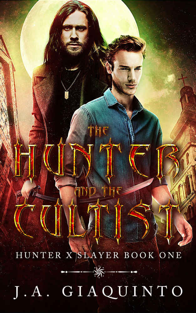 The Hunter And The Cultist Hunter X Slayer Book 1 J A Giaquinto