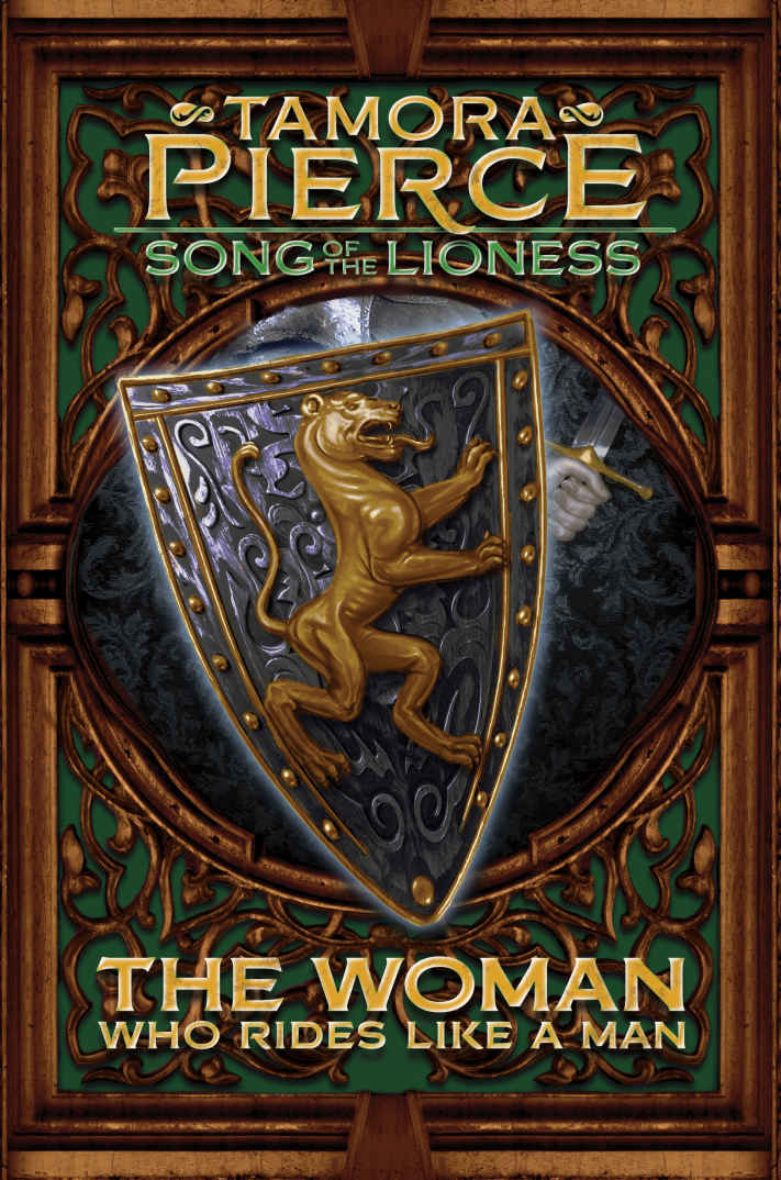 The Woman Who Rides Like A Man Song Of The Lioness Quartet Book 3 Tamora Pierce