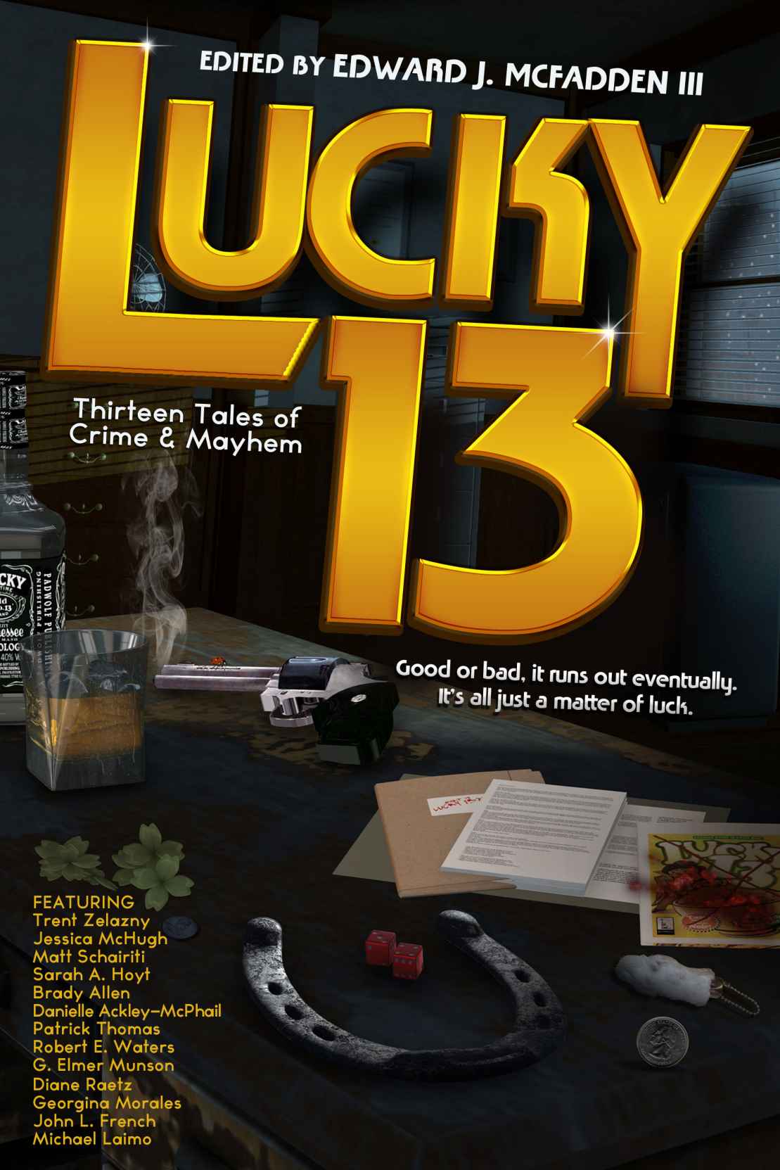 Lucky 13 Thirteen Tales Of Crime Mayhem Padwolf 13 Michael Laimo Patrick Thomas Trent Zelazny John L French Jessica Mchugh Sarah A Hoyt Matt Schiariti Diane Raetz Robert E Waters