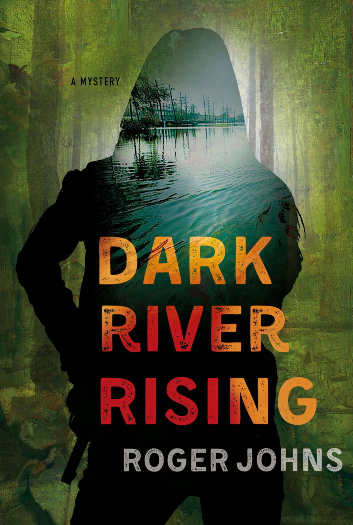 Dark River Rising Roger Johns