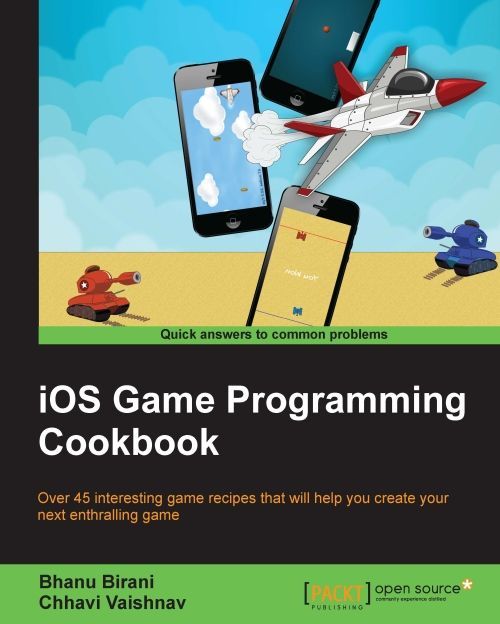 Ios Game Programming Cookbook Bhanu Birani Chhavi Vaishnav