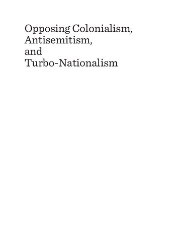 Opposing Colonialism Antisemitism And Turbonationalism Rethinking The Past For New Conviviality 1st Edition Edited By Marina Grinic