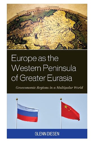 Europe As The Western Peninsula Of Greater Eurasia Geoeconomic Regions In A Multipolar World Glenn Diesen
