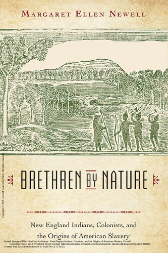 Brethren By Nature New England Indians Colonists And The Origins Of American Slavery 1st Edition Margaret Ellen Newell