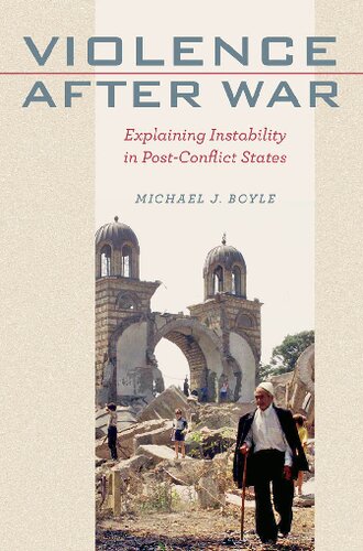 Violence After War Explaining Instability In Postconflict States Illustrated Michael J Boyle