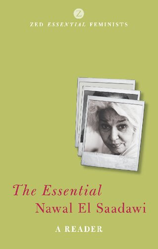 The Essential Nawal El Saadawi A Reader Nawal El Saadawi Doctor Adele Newsonhorst Editor