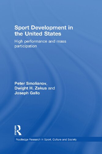 Sport Development In The United States High Performance And Mass Participation 1st Edition Peter Smolianov