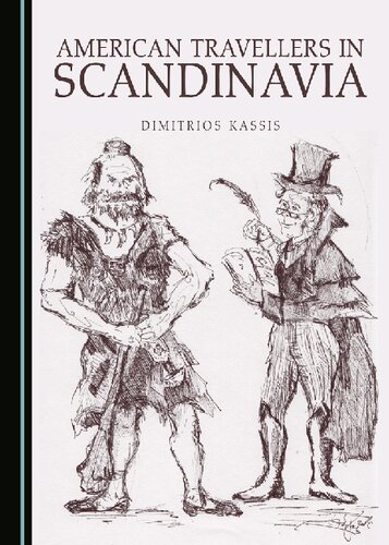 American Travellers In Scandinavia 1st Edition Dimitrios Kassis