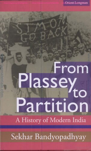 From Plassey To Partition A History Of Modern India Sekhar Bandyopadhyay