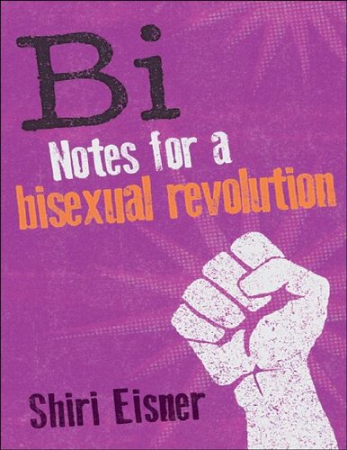 Bi Notes For A Bisexual Revolution Shiri Eisner