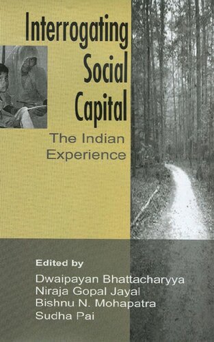 Interrogating Social Capital The Indian Experience 1st Edition Dwaipayan Bhattacharyya Editor