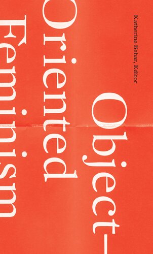 Objectoriented Feminism 1st Edition Katherine Behar Editor