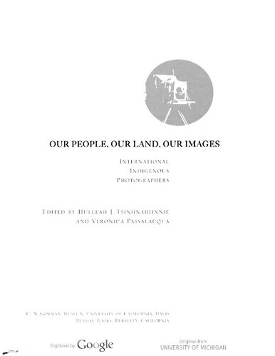 Our People Our Land Our Images International Indigenous Photographers Hulleah Tsinhnahjinnie
