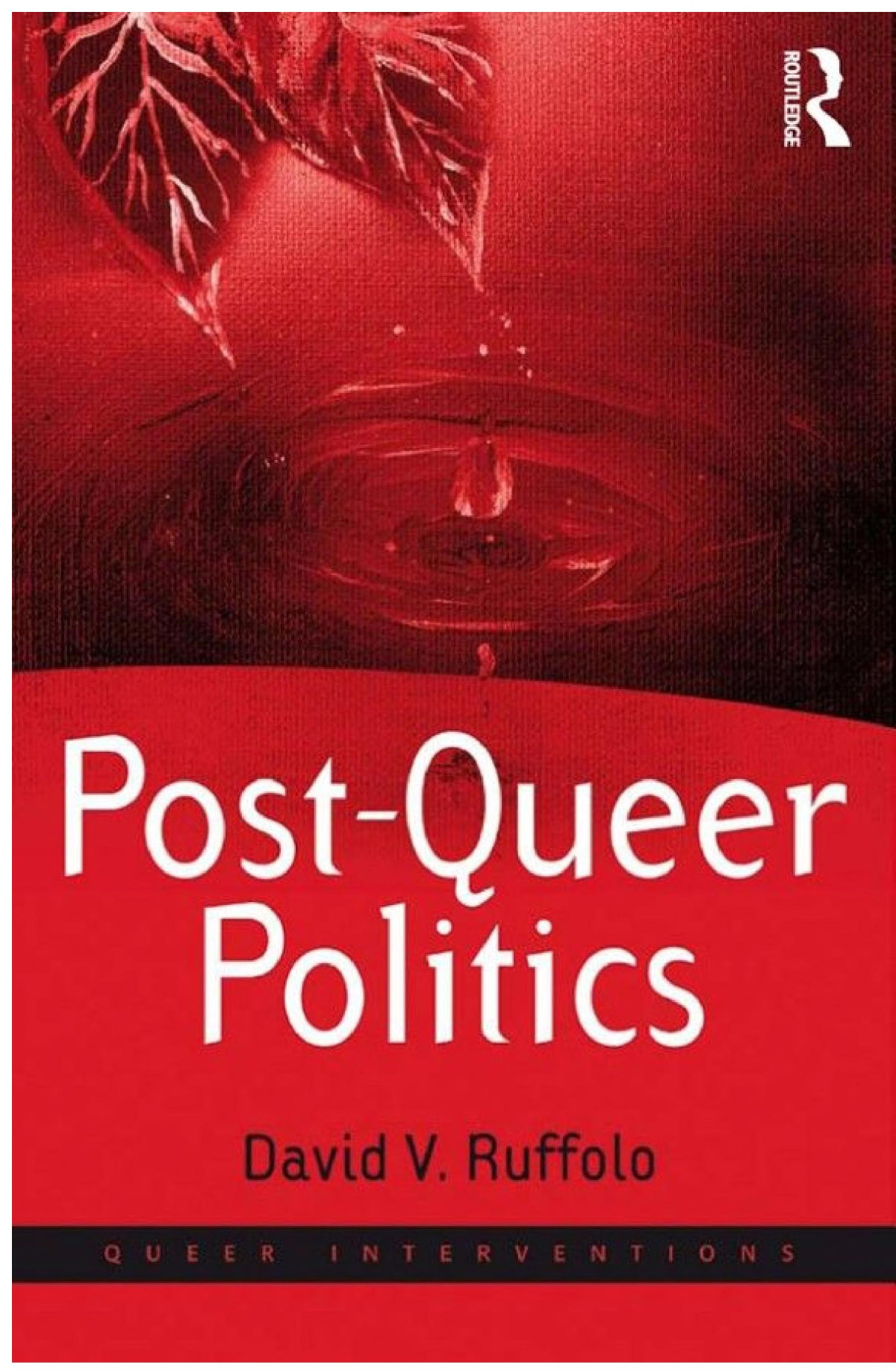 Postqueer Politics David V Ruffolo