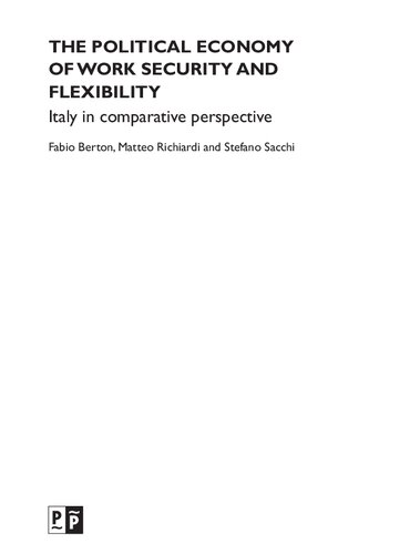 The Political Economy Of Work Security And Flexibility Italy In Comparative Perspective Fabio Berton
