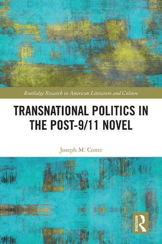 Transnational Politics In The Post911 Novel 1st Edition Joseph M Conte