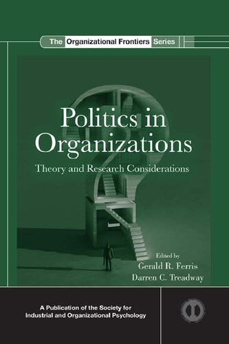 Politics In Organizations Theory And Research Considerations The Organization Frontiers Series 1st Edition Gerald R Ferris