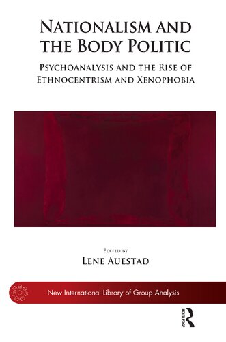 Nationalism And The Body Politic 1st Edition Lene Auestad