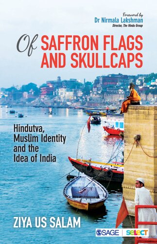 Of Saffron Flags And Skullcaps Hindutva Muslim Identity And The Idea Of India 1st Edition Ziya Us Salam