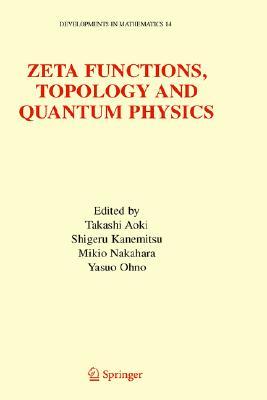 Zeta Functions Topology And Quantum Physics Takashi Aoki