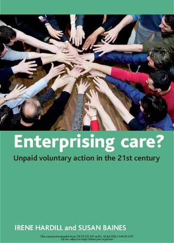 Enterprising Care Unpaid Voluntary Action In The 21st Century Irene Hardill