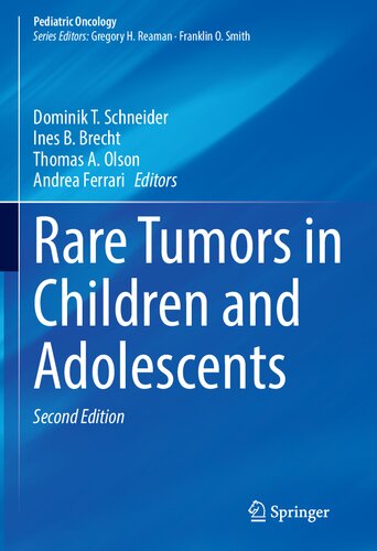 Rare Tumors In Children And Adolescents 2nd Edition Dominik T Schneider Editor