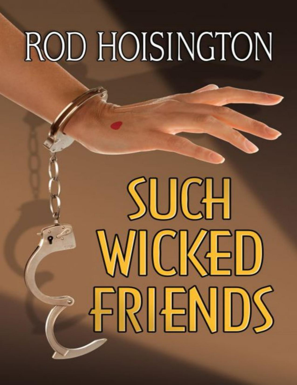 Sandy Reid 03 Such Wicked Friends Rod Hoisington