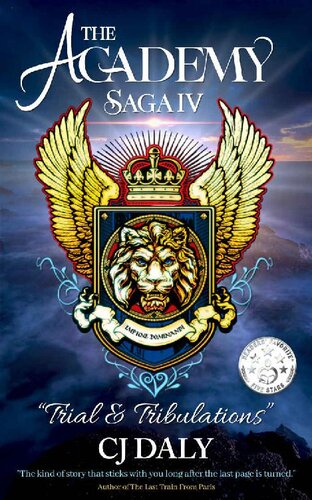 Trial Tribulations The Academy Saga Iv Cj Daly