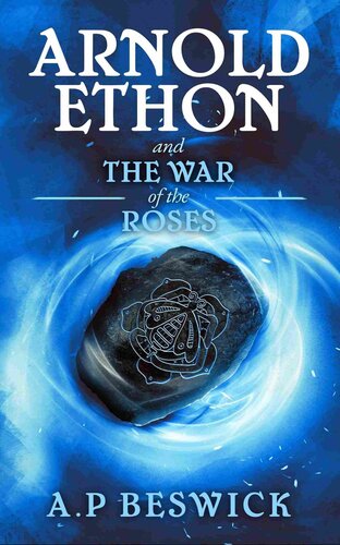 Arnold Ethon And The War Of The Roses Ap Beswick