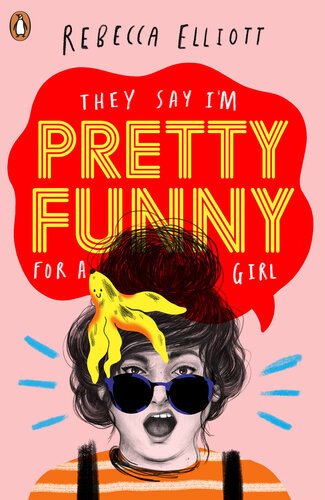 Pretty Funny For A Girl Rebecca Elliott