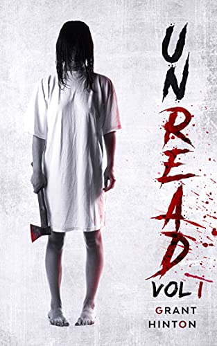 Unread 32 Horror Stories Grant Hinton