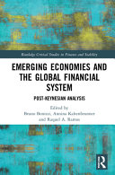 Emerging Economies And The Global Financial System Postkeynesian Analysis 1st Edition Bruno Bonizzi