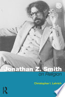 Jonathan Z Smith On Religion 1st Edition Christopher I Lehrich
