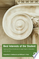 Best Interests Of The Student Applying Ethical Constructs To Legal Cases In Education 3rd Edition Jacqueline A Stefkovich