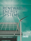 Renewable Energy Systems The Earthscan Expert Guide To Renewable Energy Technologies For Home And Business 1st Edition Dilwyn Jenkins
