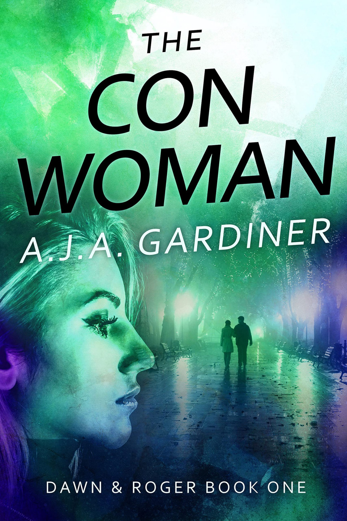 The Con Woman Dawn Roger Book One Dawn And Roger 1 Aja Gardiner
