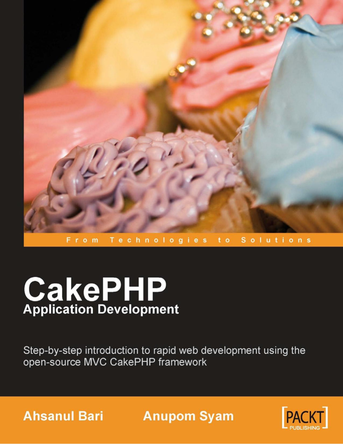 Cakephp Application Development Ahsanul Bari Anupom Syam